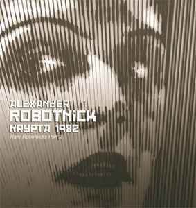 Alexander Robotnick - Krypta 1982 (Rare Robotnicks Part 2) album cover
