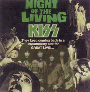 Kiss – Night Of The Living Kiss (CD) - Discogs