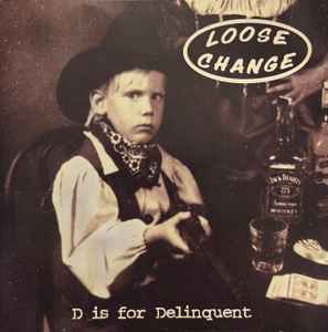 Loose Change (6) - D Is For Delinquent album cover