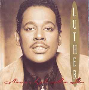 Never Let Me Go - Luther Vandross