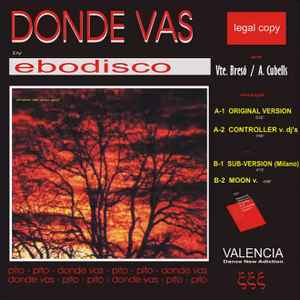 disfraz Siempre Identidad Ebodisco – Dónde Vas (1994, Vinyl) - Discogs
