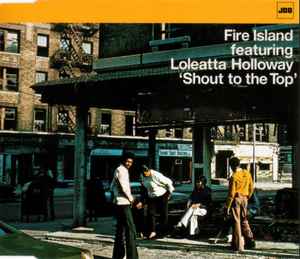 Fire Island - Shout To The Top