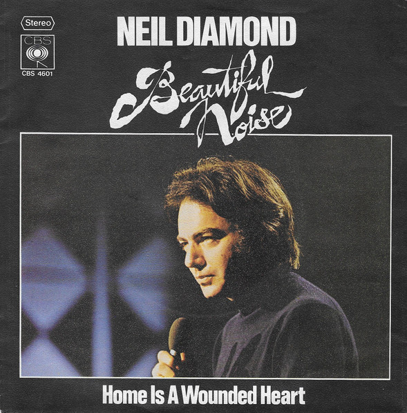 Neil Diamond – Beautiful Noise / Home Is A Wounded Heart (1976, Vinyl) -  Discogs