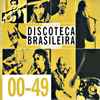 Various - Discoteca Brasileira Do Século XX - 00-49