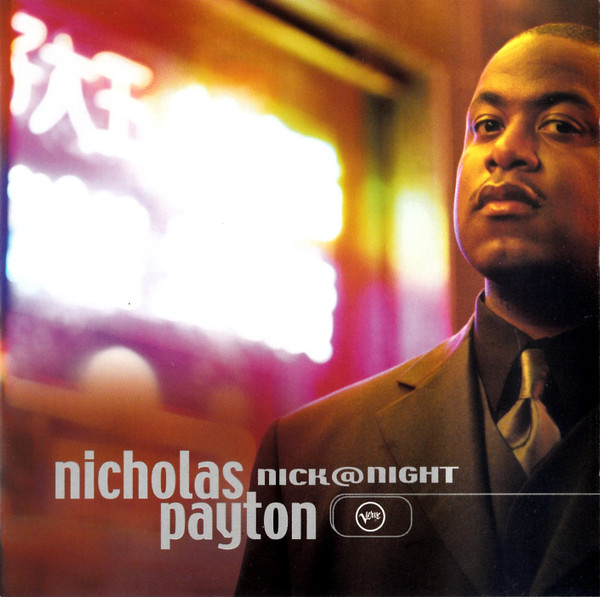 Nicholas Payton – Nick@Night (2000, CD) - Discogs