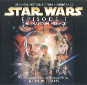 John Williams (4) - Star Wars - Episode I: The Phantom Menace (Original Motion Picture Soundtrack)