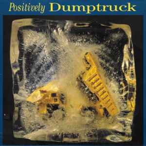 Dumptruck - Positively Dumptruck album cover