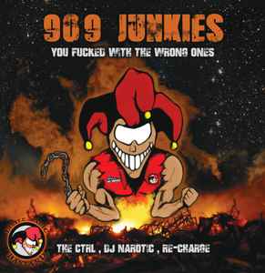 You Fucked With The Wrong Ones - 909 Junkies
