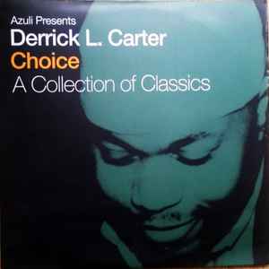 Choice (A Collection Of Classics) - Derrick L. Carter