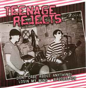 Don't Care About Anything - Teenage Rejects
