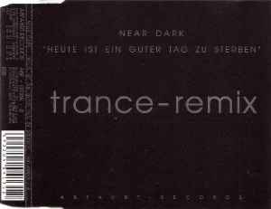 Near Dark - Heute Ist Ein Guter Tag Zu Sterben (Trance-Remix)