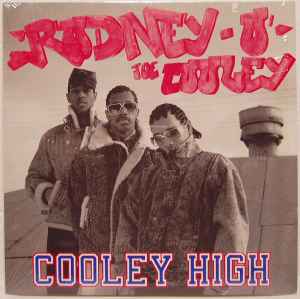 Rodney O & Joe Cooley – Cooley High (1988, Vinyl) - Discogs
