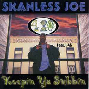 Skanless Joe – Keepin Ya Subbin (2001, CD) - Discogs