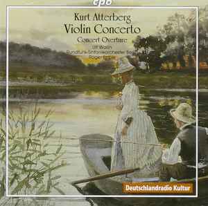 Kurt Atterberg - Violin Concerto・Concert Overture album cover