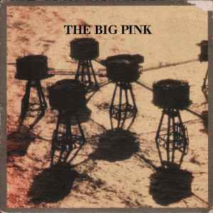 Stop The World - The Big Pink