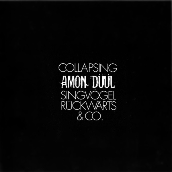 Amon Düül - Collapsing Singvögel Rückwärts & Co. | Releases