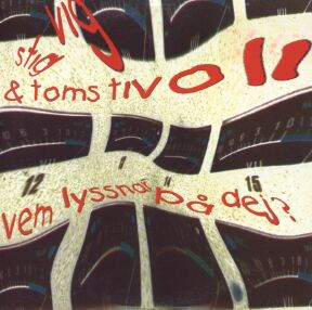 lataa albumi Stig Vig & Toms Tivoli - Vem Lyssnar På Dej