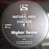 Higher Sense - Natural High / Cascade