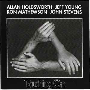 Allan Holdsworth, Jeff Young, Ron Mathewson, John Stevens