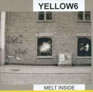 Yellow6 - Melt Inside