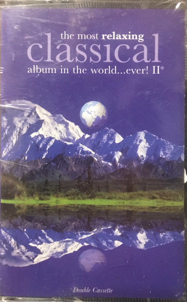 The Most Relaxing Classical Album In The World Ever! II (1998