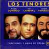 Placido Domingo, José Carreras, Luciano Pavarotti - Los Tenores - Canciones y Arias de Opera