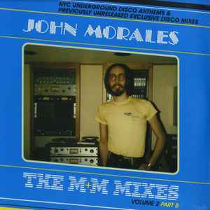 The M+M Mixes Volume 2 Part B - John Morales