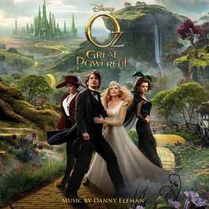 Oz The Great And Powerful - Danny Elfman