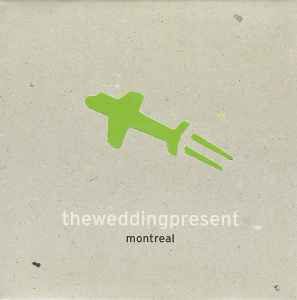 The Wedding Present - Montreal
