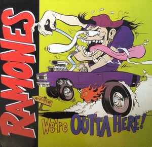 We're Outta Here! - Ramones