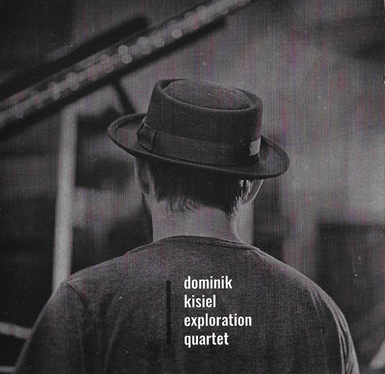 télécharger l'album Dominik Kisiel Exploration Quartet - Live At Radio Katowice