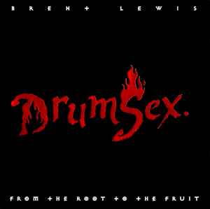 Brent Lewis - Drum Sex album cover