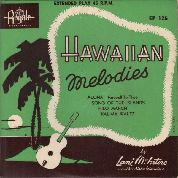 descargar álbum Lani McIntire And His Aloha Islanders - Aloha Oe Farewell To Thee