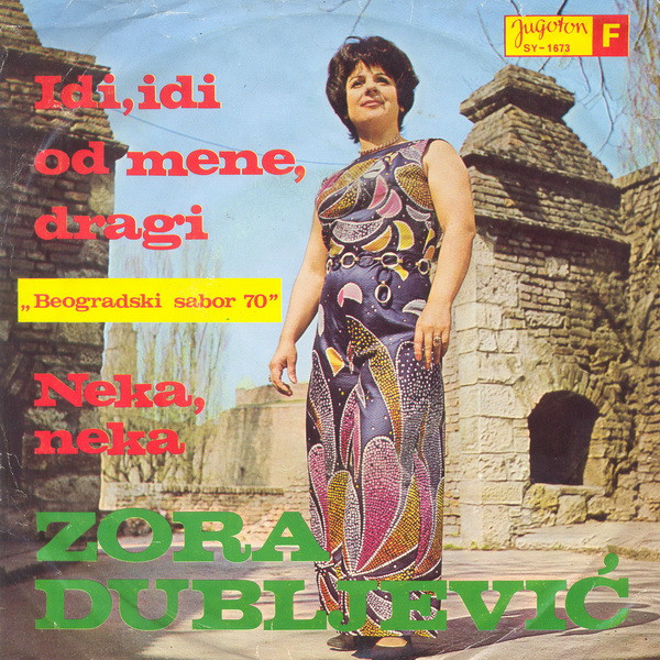 baixar álbum Zora Dubljević - Idi Idi Od Mene Dragi Neka Neka