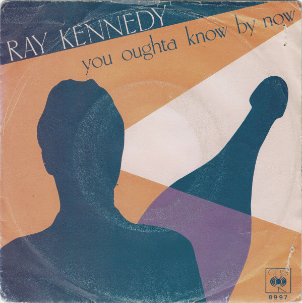 Ray Kennedy – You Oughta Know By Now (1980, Vinyl) - Discogs