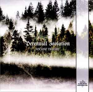 Astral Dream - Perennial Isolation