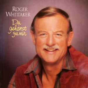 Du Gehörst Zu Mir - Roger Whittaker