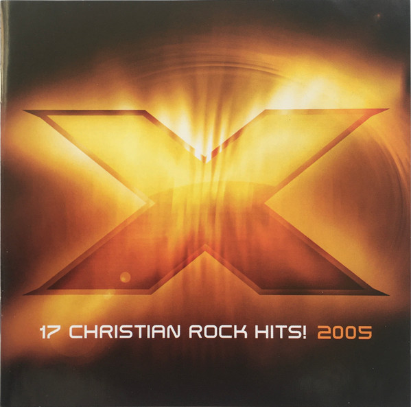 x-2005-17-christian-rock-hits-2005-cd-discogs