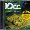 10cc Featuring Graham Gouldman And Friends* - Clever Clogs - Live In  Concert