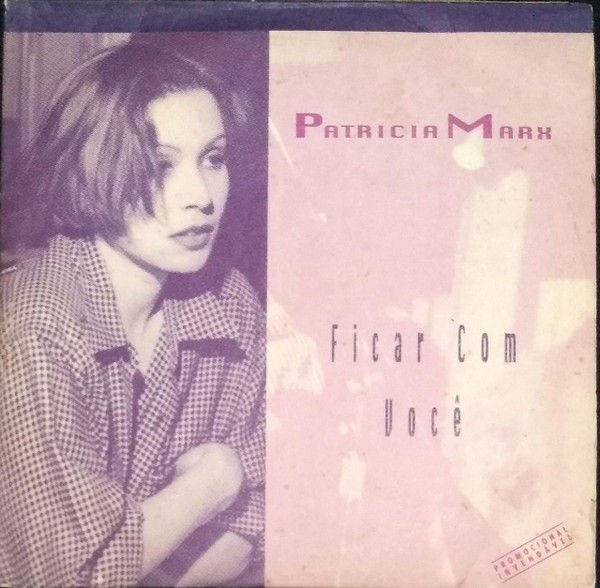 Patricia Marx – Ficar Com Você (1994, Vinyl) - Discogs