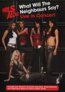 Girls Aloud - What Will The Neighbours Say? (Live In Concert)