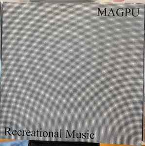 MAGPU - Recreational Music album cover