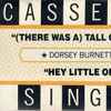 Dorsey Burnette - (There Was A) Tall Oak Tree / Hey Little One