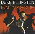 Cover of Duke Ellington At The Bal Masque, 2011, CD