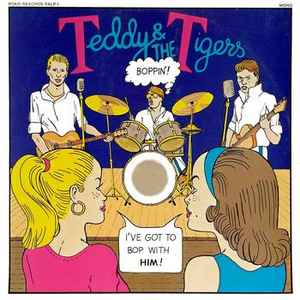 Boppin' - Teddy & The Tigers