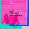 Lex Luca - Exposure EP