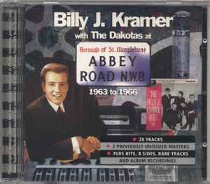 Billy J. Kramer & The Dakotas - Billy J. Kramer With The Dakotas At Abbey Road 1963-1966