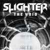 Slighter - The Void (Edit)
