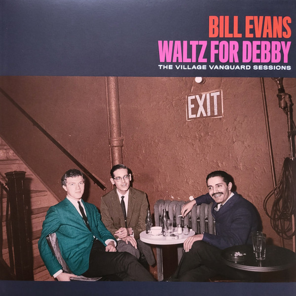Bill Evans – Waltz For Debby: The Village Vanguard Sessions (2021 