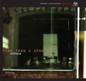 More Than A Song – Witness (2002, SACD) - Discogs